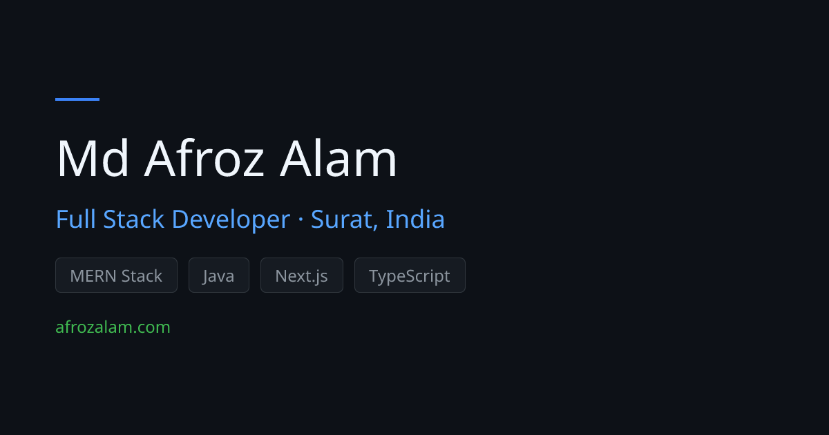 Afroz Alam — Full Stack Developer in Surat